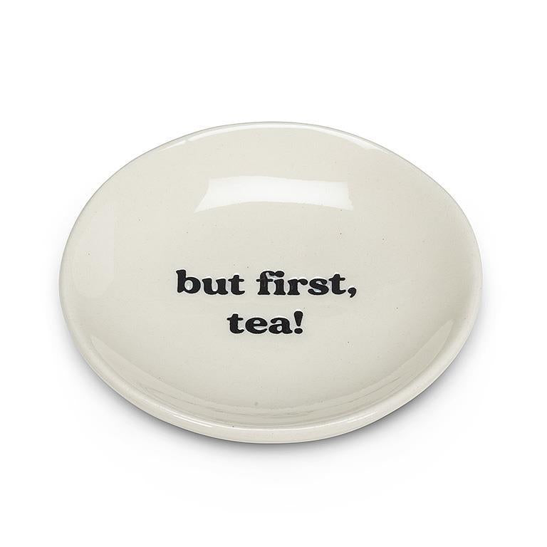 But First, Tea Plate