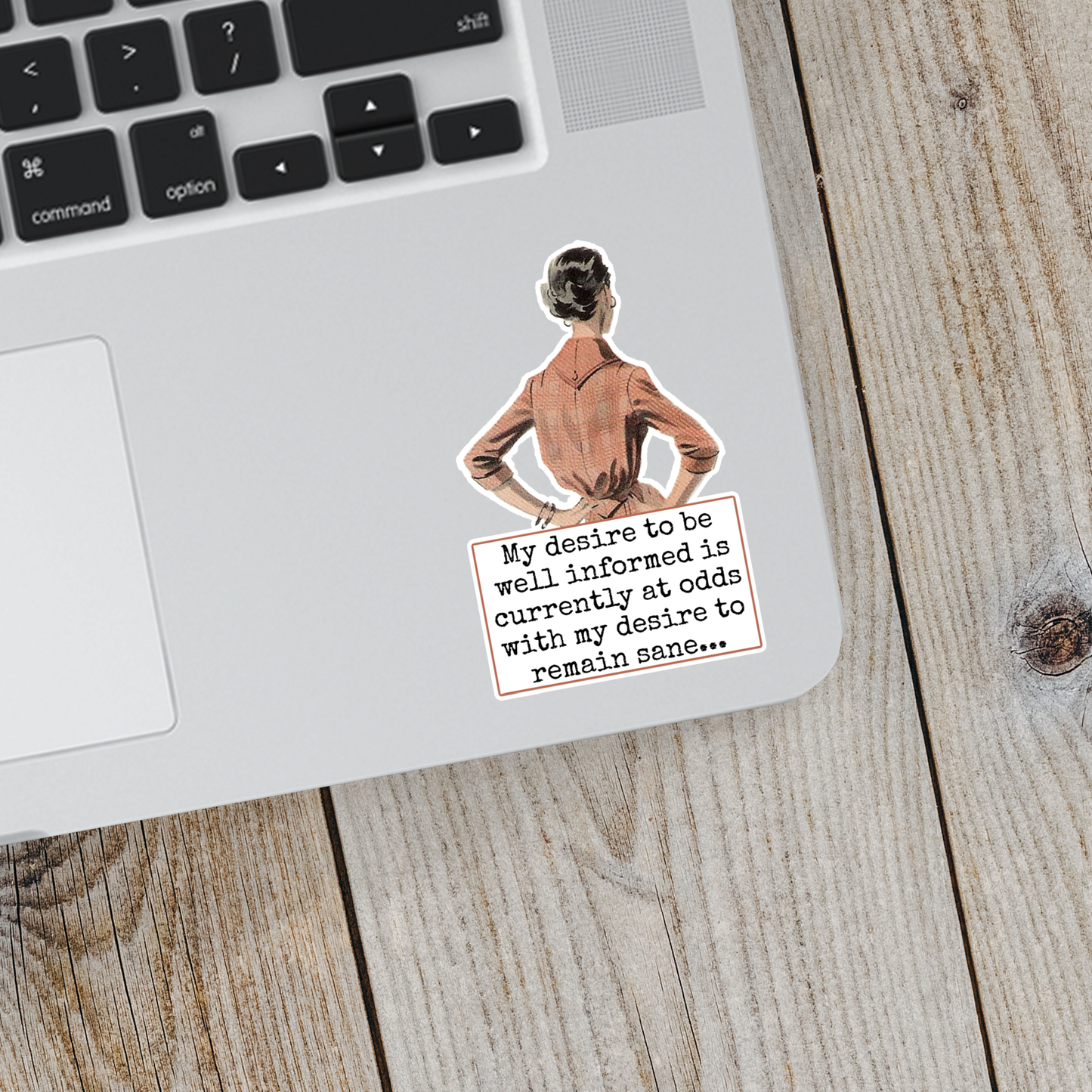 STICKER. My Desire To Be Well Informed Is Currently...