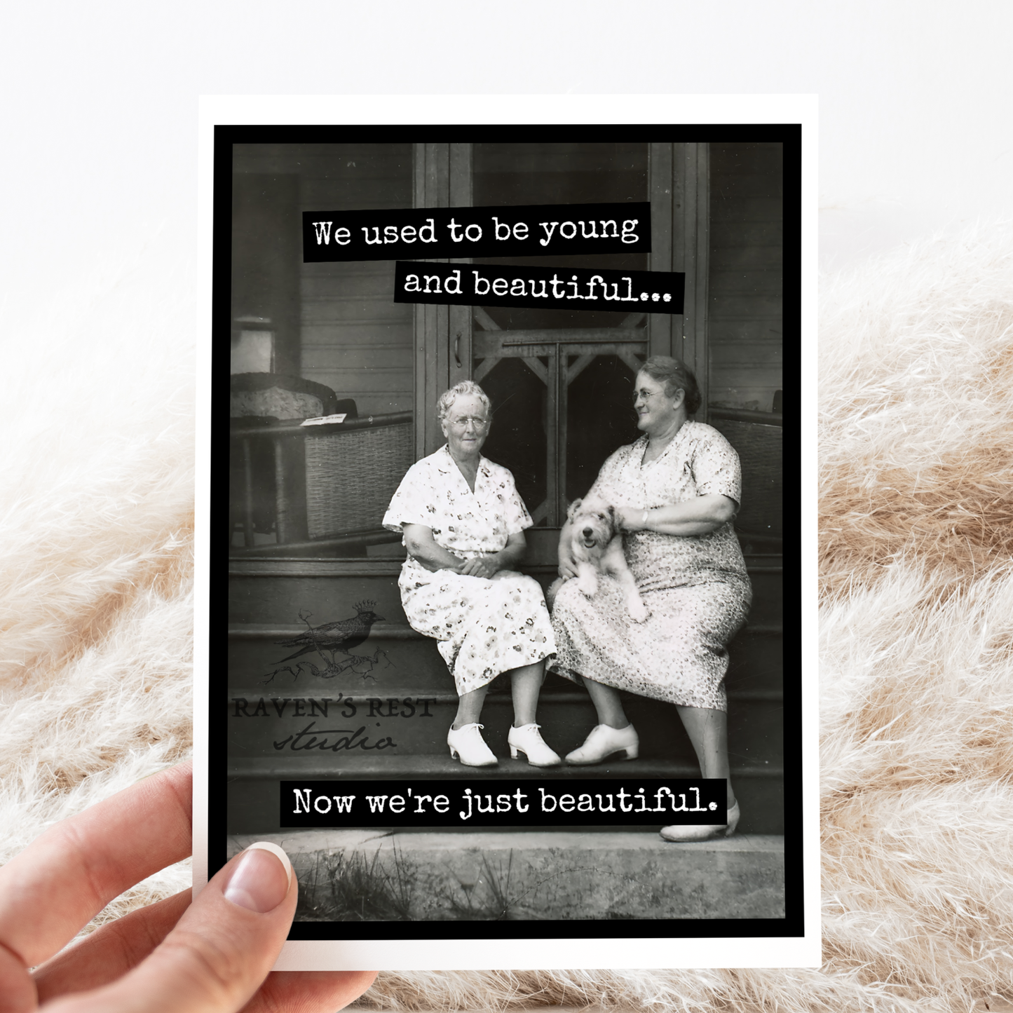 We Used To Be Young And Beautiful.