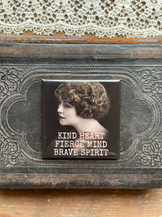 Magnet: Kind Heart Fierce Mind...