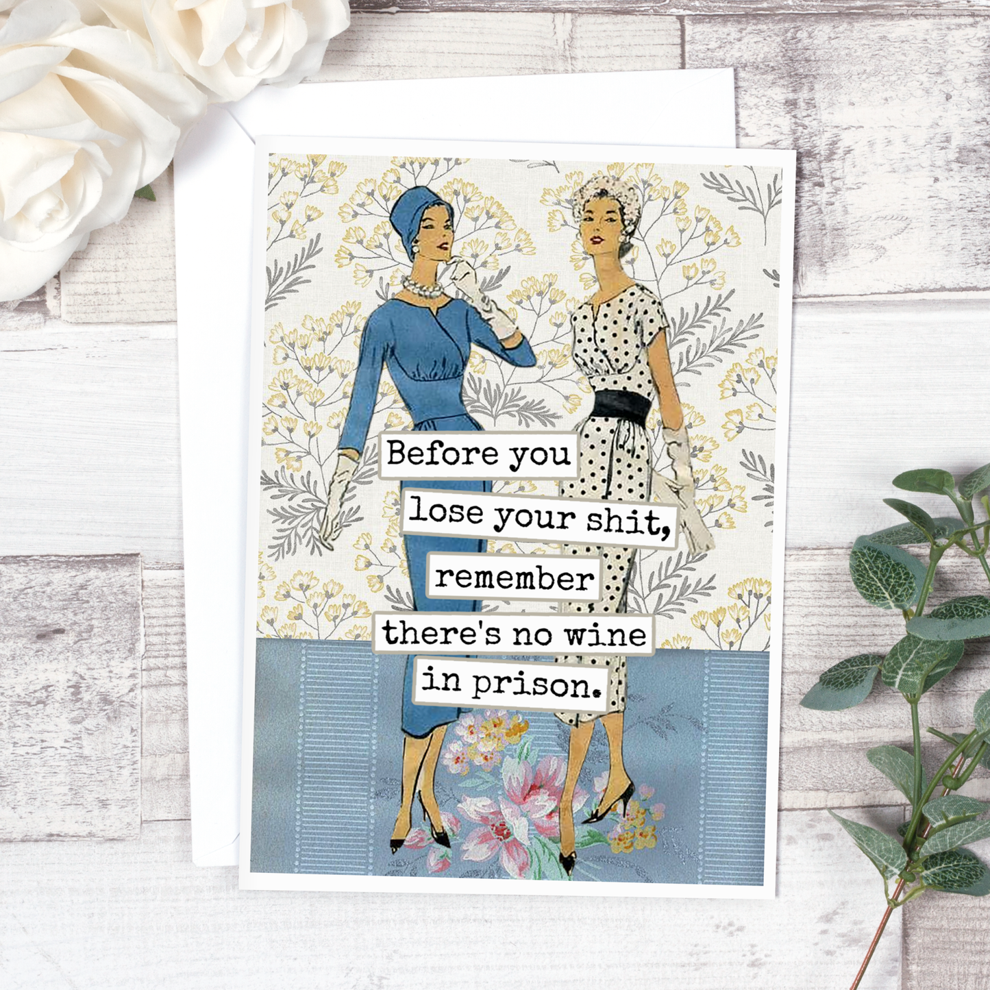 Funny Greeting Card. Remember There's No Wine In Prison...