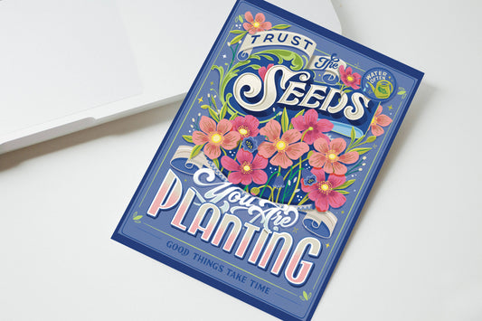 Everyday Greeting Card - Trust the Seeds You Are Planting