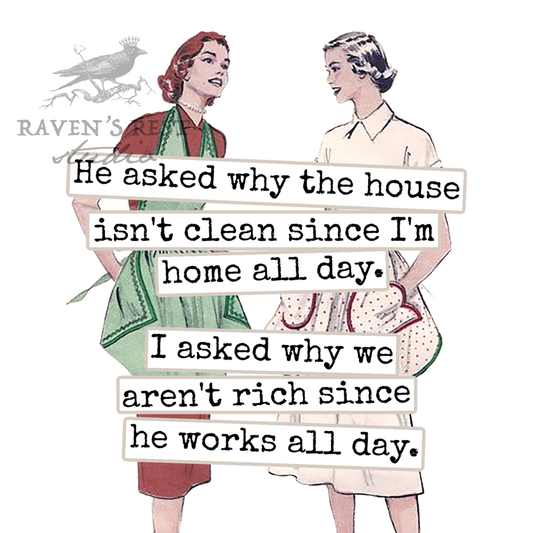 He Asked Why The House Wasn't Clean—Coaster