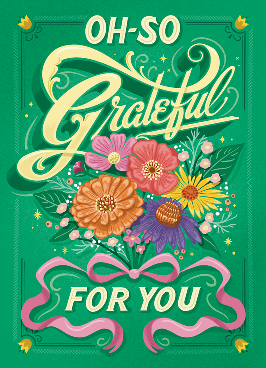 Oh-So Grateful For You—Greeting Card