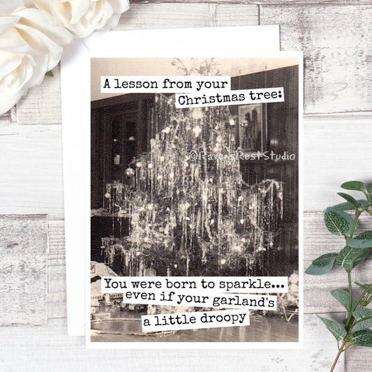 A Lesson From Your Christmas Tree: You Were Born To Sparkle.
