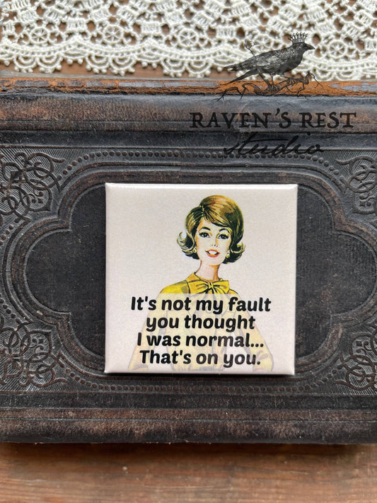 Magnet: It's Not My Fault You Thought...