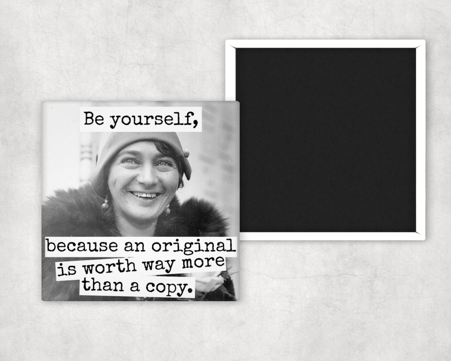 Magnet: Be Yourself, Because An Original Is Worth...