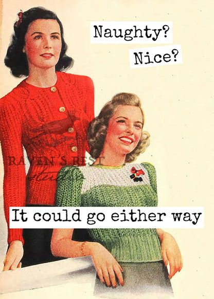 Naughty? Nice? It Could Go Either Way. Christmas Card.