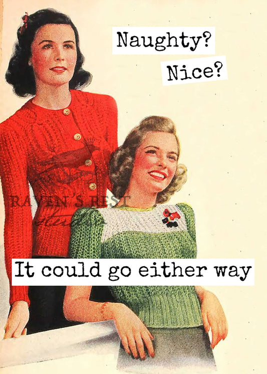 Naughty? Nice? It Could Go Either Way. Christmas Card.