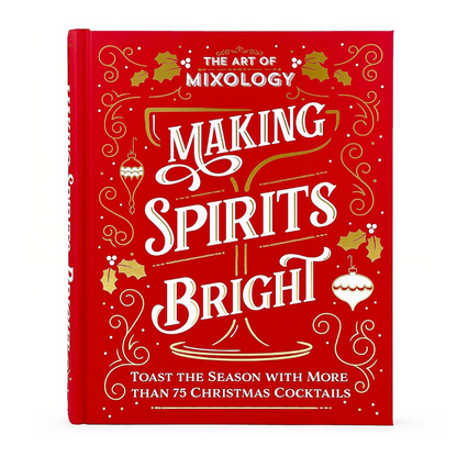 Making Spirits Bright: The Art of Mixology