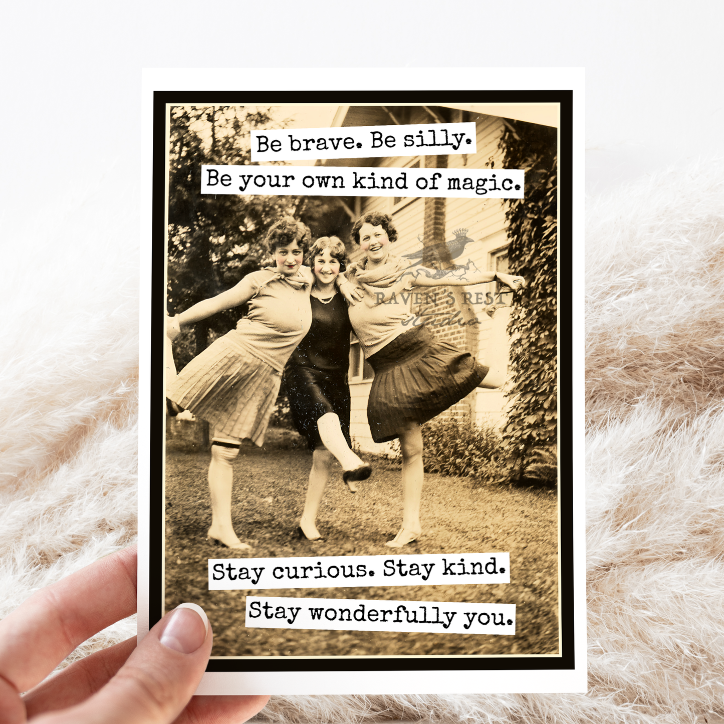 Be Brave, Silly, Magic, Kind