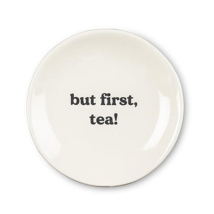 But First, Tea Plate
