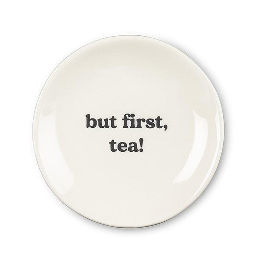 But First, Tea Plate
