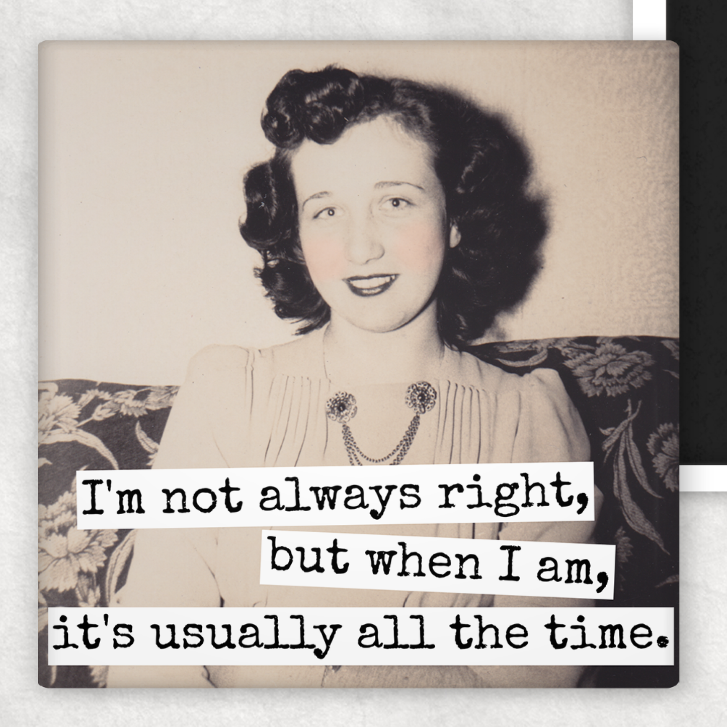 Magnet: I'm Not Always Right, But When I Am...
