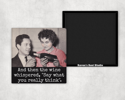Magnet: And Then The Wine Whispered...