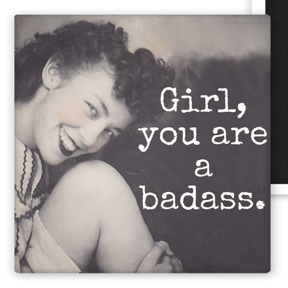 Magnet: Girl, You Are a Badass.