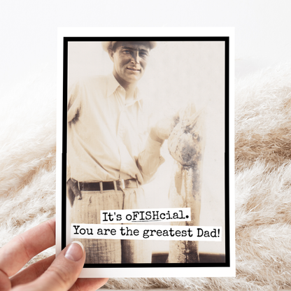 It's oFISHcial. You Are The Greatest Dad.