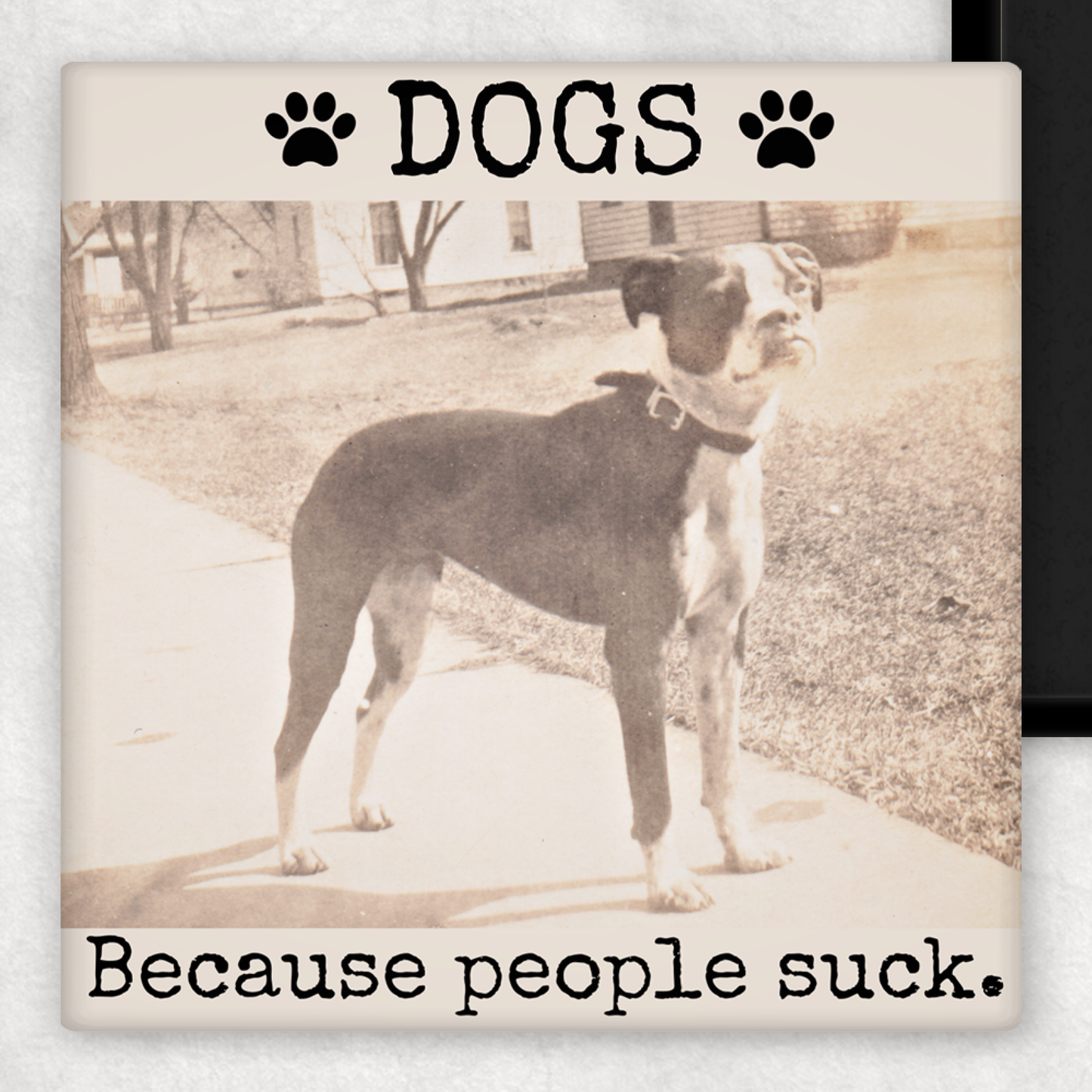 Magnet: DOGS. Because People Suck.