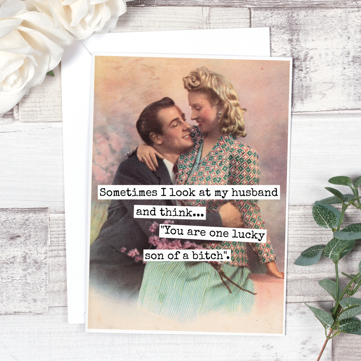 Sometimes I Look At My Husband And I Think...