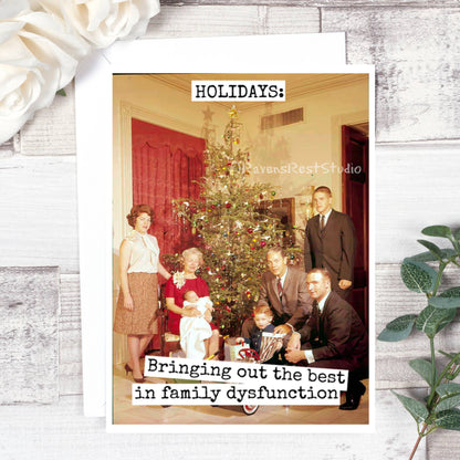 HOLIDAYS: Bringing Out The Best In Family Dysfunction. Card.