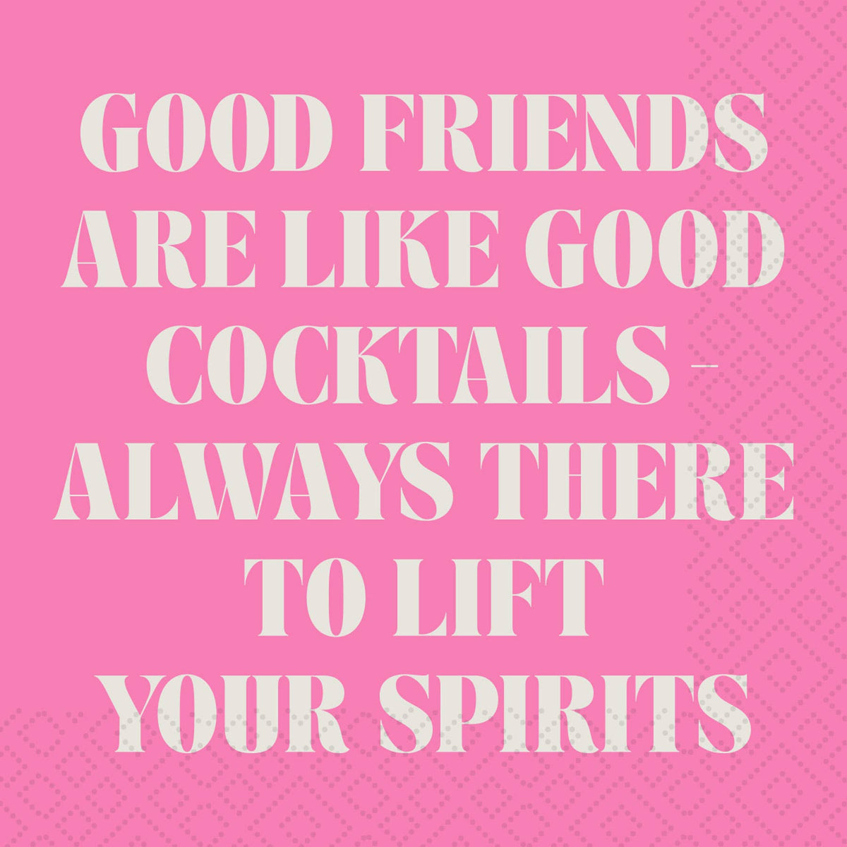 Good Friends Good Cocktails Cocktail Napkin