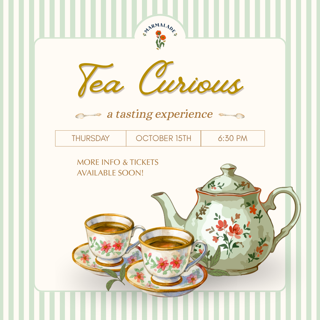 Tea Curious—A Tea Tasting Experience at Marmalade