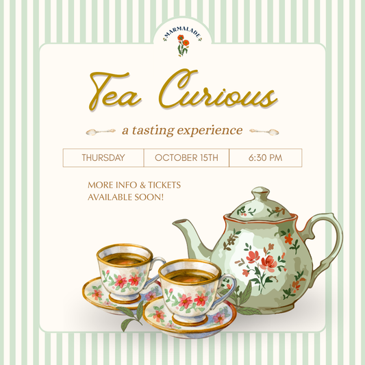 Tea Curious—A Tea Tasting Experience at Marmalade