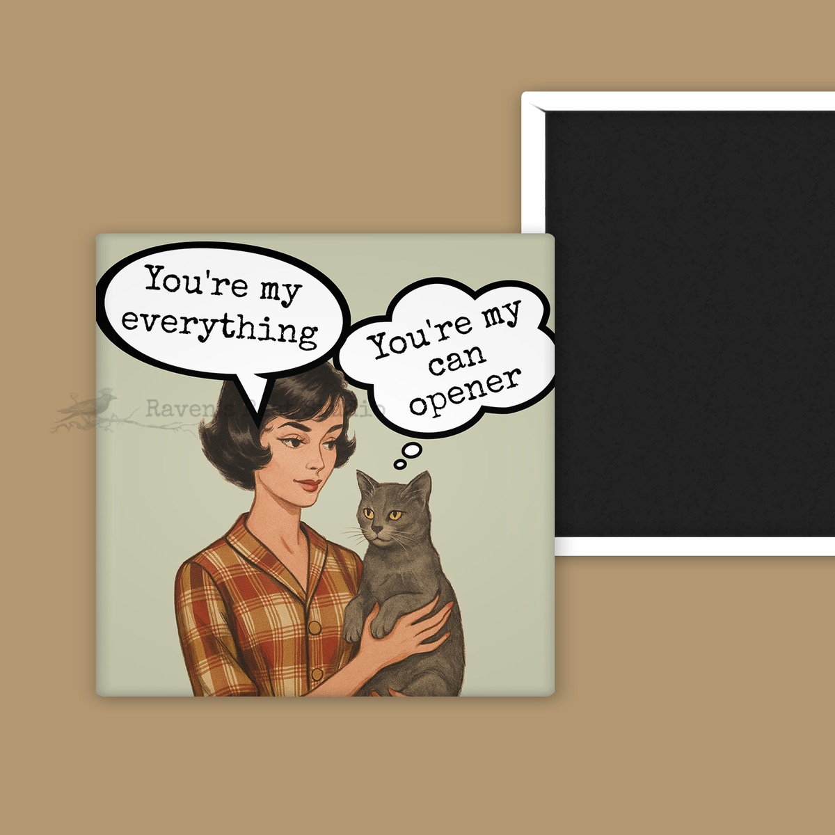 Magnet: You're My Can Opener. Vintage Cat.