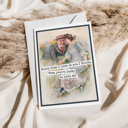 Love Card. "Wow, You're Lucky To Have Me!" Funny Valentine's