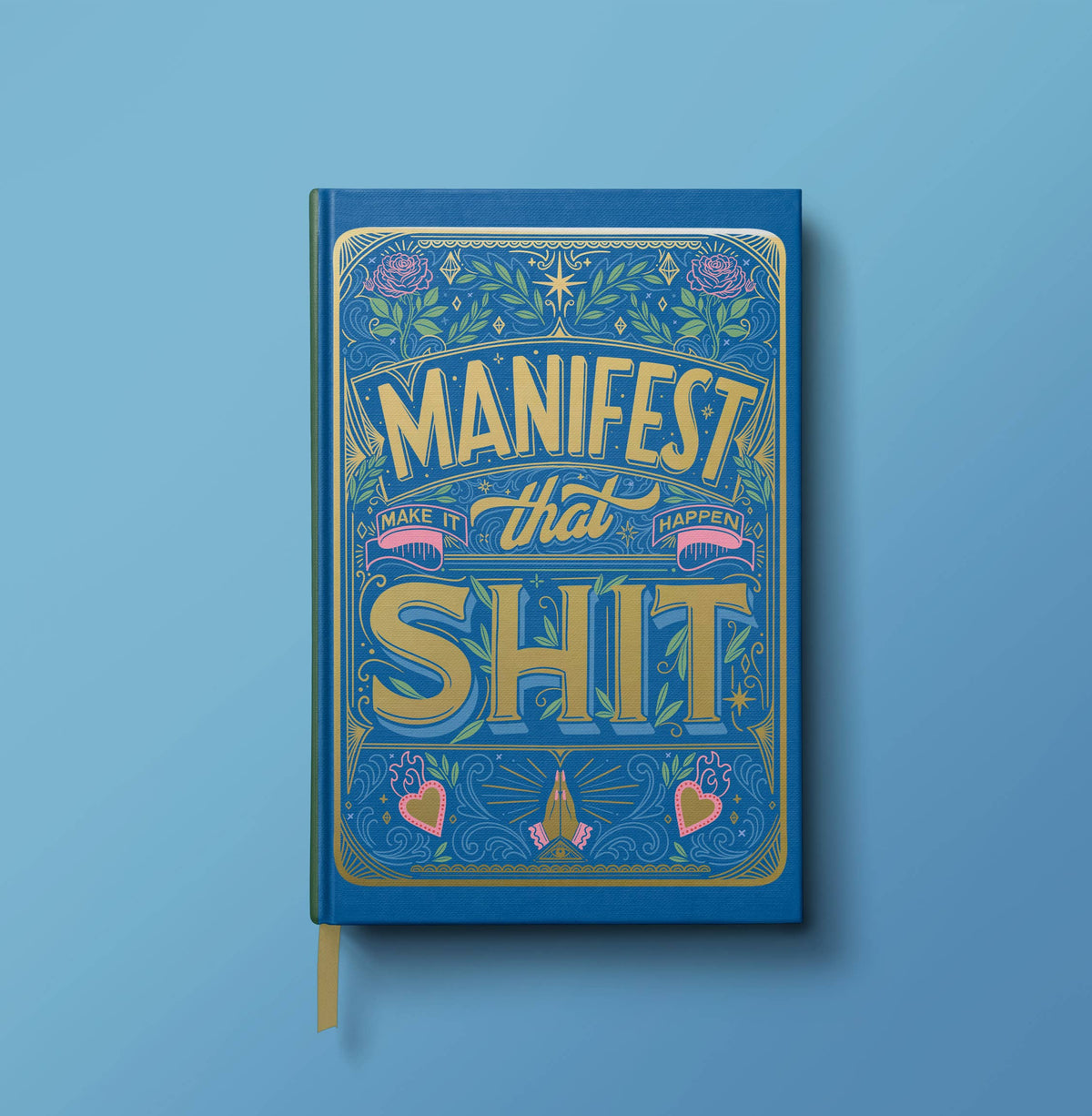Manifest That Shit—Hardcover Journal Notebook