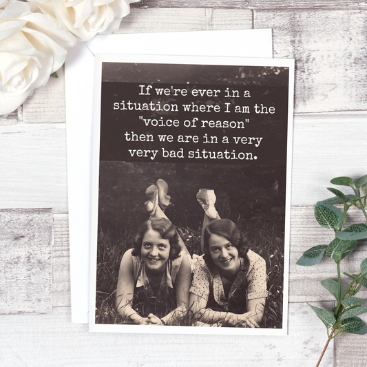 If We're Ever In A Situation... Friendship Card.