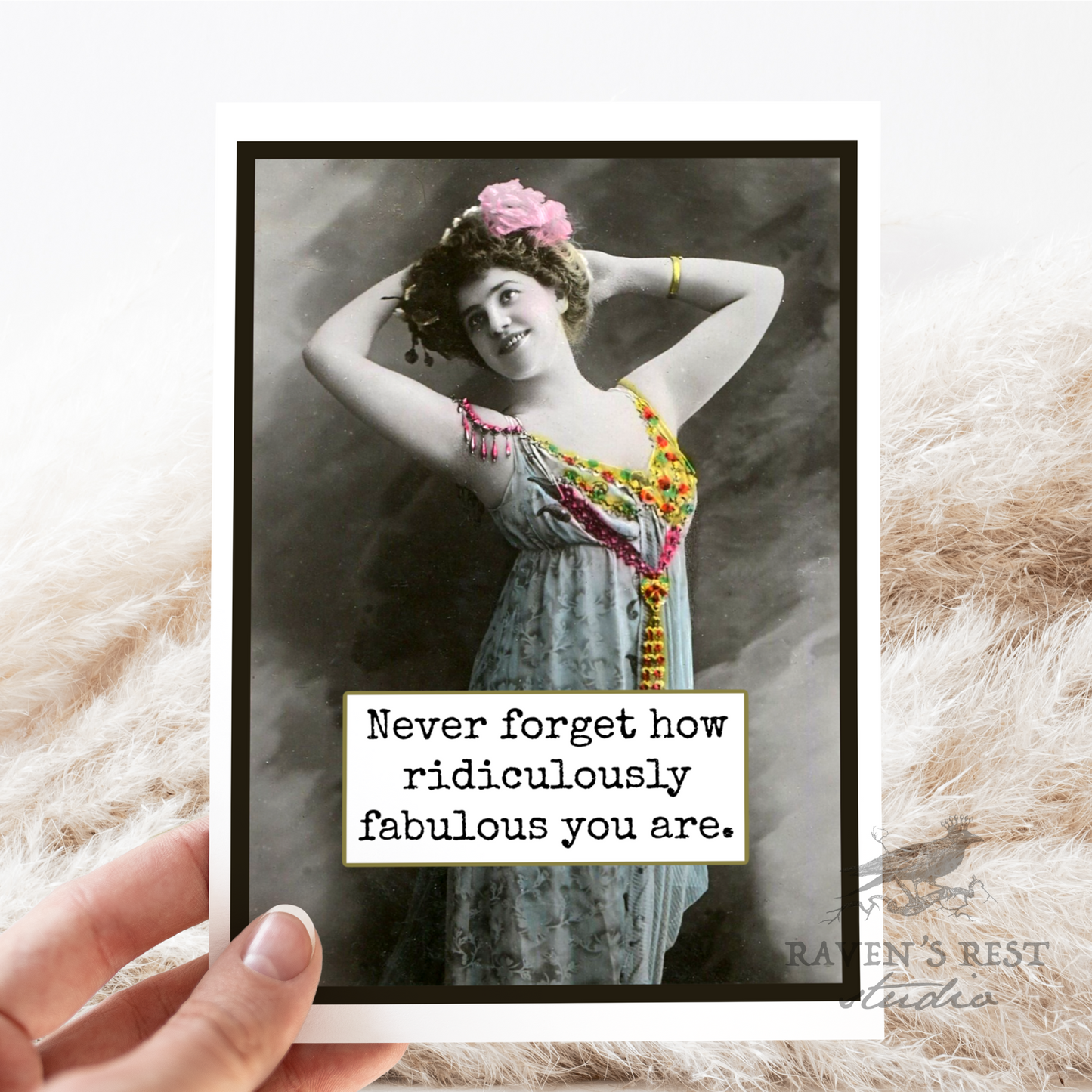Never Forget How Ridiculously Fabulous You Are-Card